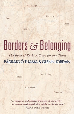 Borders and Belonging: The Book of Ruth: A Story for Our Times Paperback Canterbury Press Norwich