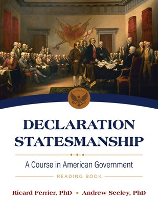 Declaration Statesmanship: A Course in American Government Reading Book Paperback Tan Books