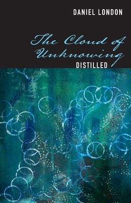 The Cloud of Unknowing Distilled Paperback Apocryphile Press