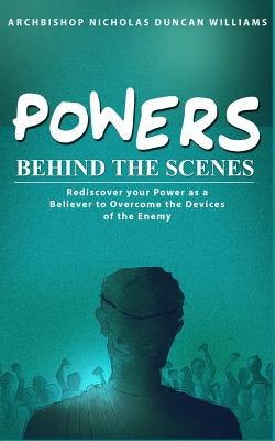 Powers Behind the Scenes Paperback Prayer Summit Publishing