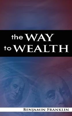 The Way to Wealth Paperback www.bnpublishing.com