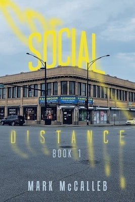 Social Distance: Book 1 Paperback Archway Publishing