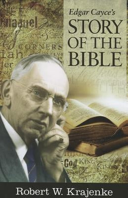 Edgar Cayce's Story of the Bible Paperback A. R. E. Press
