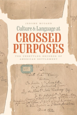 Culture and Language at Crossed Purposes: The Unsettled Records of American Settlement Paperback University of Chicago Press