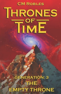Thrones of Time: Generation 3: The Empty Throne Paperback Independently Published