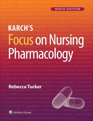 Karch's Focus on Nursing Pharmacology Paperback LWW