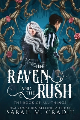 The Raven and the Rush: The Book of All Things Paperback Independently Published