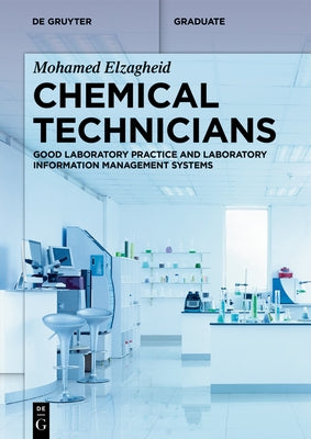 Chemical Technicians: Good Laboratory Practice and Laboratory Information Management Systems Paperback de Gruyter
