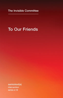 To Our Friends Semiotext(e)