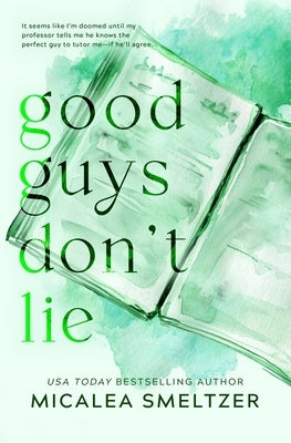 Good Guys Don't Lie - Special Edition Paperback Micalea a Smeltzer LLC