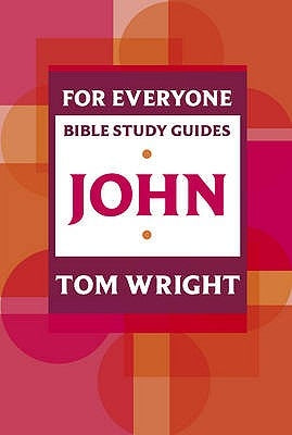 For Everyone Bible Study Guide: John Paperback SPCK Publishing