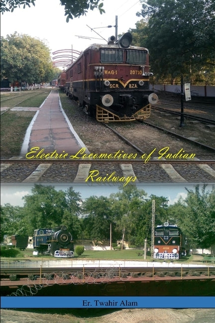 Electric Locomotives of Indian Railways Paperback Independently Published