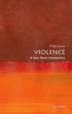 Paperback book titled "Violence: A Very Short Introduction" by Oxford University Press, USA, with a plain cover and text.