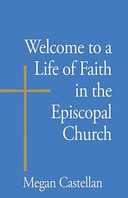 Paperback book titled "Welcome to a Life of Faith" by Church Publishing, featuring a cover with religious imagery and text.