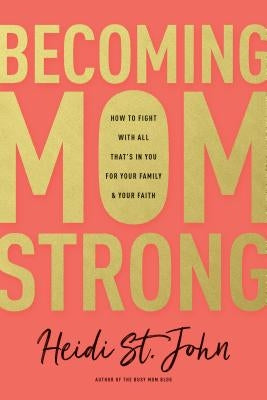 Paperback of Becoming Momstrong by Tyndale House Publishers, featuring a woman holding the book with a warm, inviting background.