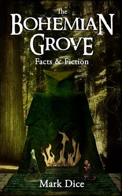 The Bohemian Grove: Facts & Fiction Resistance Manifesto