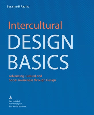 Intercultural Design Basics: Advancing Cultural and Social Awareness Through Design Paperback Bis Publishers