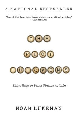 The Plot Thickens: 8 Ways to Bring Fiction to Life Paperback Morgan Rice