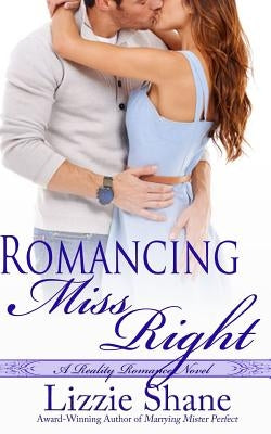 Romancing Miss Right Paperback Createspace Independent Publishing Platform