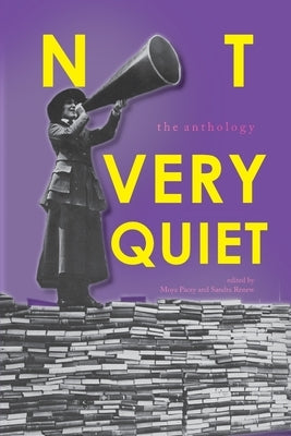 Not Very Quiet: The anthology Paperback Recent Work Press