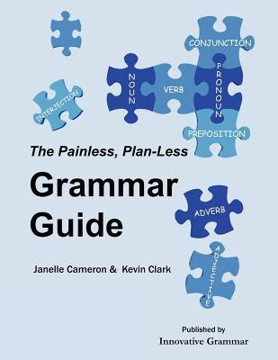 The Painless, Plan-Less Grammar Guide Paperback Innovative Grammar