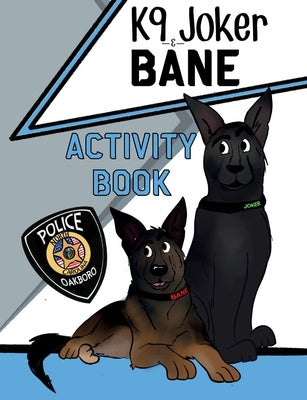 K9 Joker and Bane Activity Book Paperback 3 Kiddos Publishing
