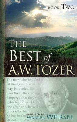 The Best of A. W. Tozer Book Two Paperback Wingspread Publisher