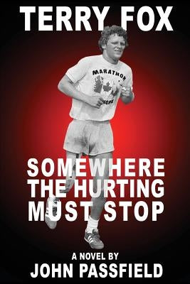 Terry Fox: Somewhere the Hurting Must Stop Paperback Rock's Mills Press