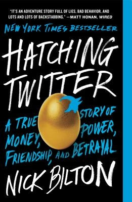 Hatching Twitter: A True Story of Money, Power, Friendship, and Betrayal Portfolio