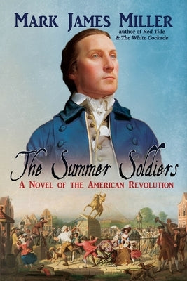 The Summer Soldiers: A Novel of the American Revolution Paperback Black Rose Writing
