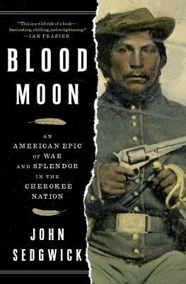 Blood Moon: An American Epic of War and Splendor in the Cherokee Nation Simon & Schuster