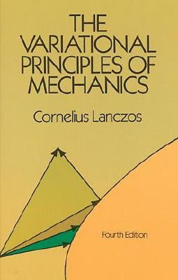 The Variational Principles of Mechanics Paperback Dover Publications