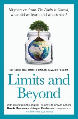 Limits and Beyond: 50 years on from The Limits to Growth, what did we learn and what's next? Paperback Exapt Press