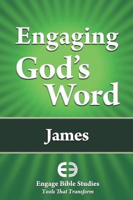 Engaging God's Word: James Paperback Engage Bible Studies