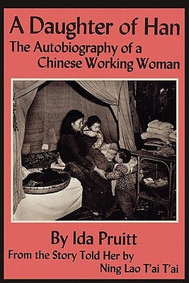 A Daughter of Han: The Autobiography of a Chinese Working Woman Paperback Martino Fine Books