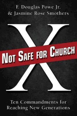 Not Safe for Church: Ten Commandments for Reaching New Generations Paperback Abingdon Press