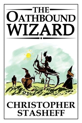 The Oathbound Wizard Paperback Stasheff Literary Enterprises