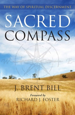 Sacred Compass: The Way of Spiritual Discernment Paraclete Press (MA)