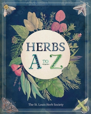 Herbs A to Z Paperback Missouri Botanical Garden Press