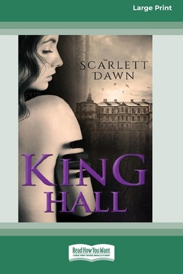 King Hall (16pt Large Print Edition) Paperback ReadHowYouWant