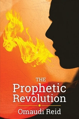 The Prophetic Revolution Paperback Harvesters Online Publishing