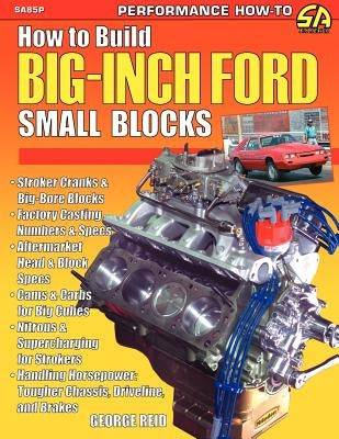 How to Build Big-Inch Ford Small Blocks Paperback Cartech