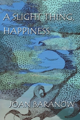 A Slight Thing, Happiness Paperback Saint Julian Press, Inc.
