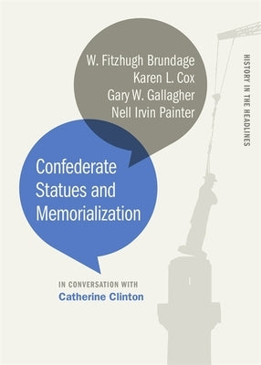 Confederate Statues and Memorialization Paperback University of Georgia Press