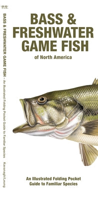 Bass & Freshwater Game Fish of North America: An Illustrated Folding Pocket Guide to Familiar Species Paperback Waterford Press