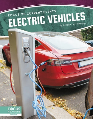 Electric Vehicles Paperback Focus Readers