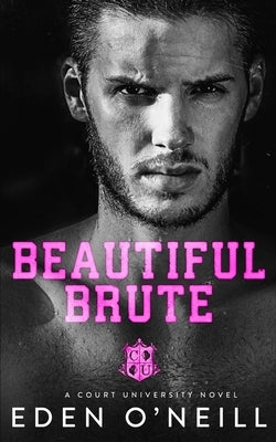 Beautiful Brute: A Stepbrother College Romance Paperback Independently Published