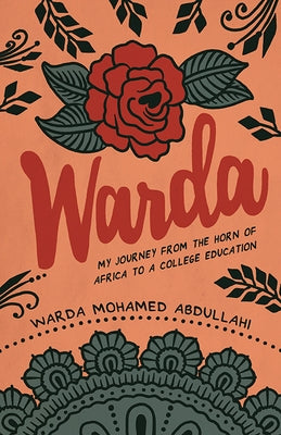 Warda: My Journey from the Horn of Africa to a College Education Paperback Beaver's Pond Press