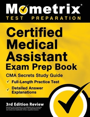 Paperback Certified Medical Assistant Exam Prep Book by Mometrix Media LLC with practice tests and detailed answer explanations.