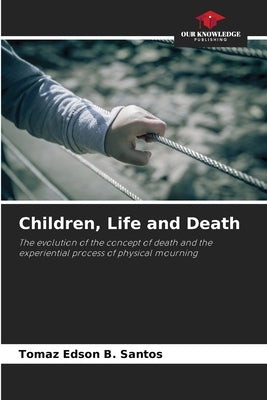 Children, Life and Death Paperback Our Knowledge Publishing